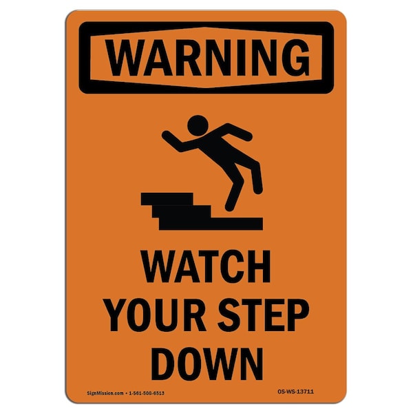 OSHA WARNING Sign, Watch Your Step Down W/ Symbol, 10in X 7in Aluminum, 7" W, 10" H, Portrait